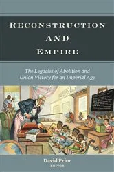 Book cover of Reconstruction and Empire by David Prior