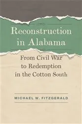 Book cover of Reconstruction in Alabama by Michael W. Fitzgerald