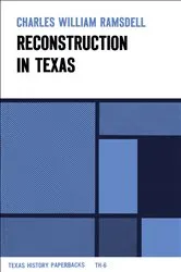 Book cover of Reconstruction in Texas by Charles William Ramsdell