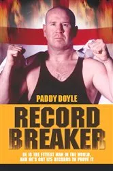 Book cover of Record Breaker - He is the Fittest Man in the World, and He's Got 125 Records to Prove It by Unknown