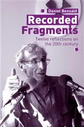 Book cover of Recorded Fragments by Daniel Bensaïd