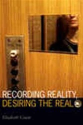 Book cover of Recording Reality, Desiring the Real by Elizabeth Cowie