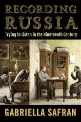 Book cover of Recording Russia by Gabriella Safran