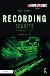 Book cover of Recording Secrets for the Small Studio (2nd ed.) by Mike Senior