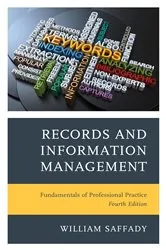 Book cover of Records and Information Management (4th ed.) by William Saffady
