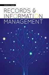 Book cover of Records and Information Management by Patricia C. Franks