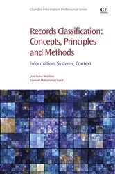 Book cover of Records Classification: Concepts, Principles and Methods by Umi Asma' Mokhtar