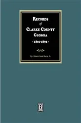 Book cover of Records of Clarke County, Georgia, 1801-1892 by Unknown