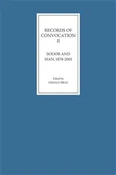 Book cover of Records of Convocation II: Sodor and Man, 1878-2003 by Gerald Bray