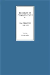 Book cover of Records of Convocation III: Canterbury, 1313-1377 by Gerald Bray