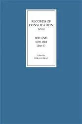 Book cover of Records of Convocation XVII: Ireland, 1690-1869, Part 1 by Gerald Bray