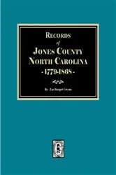 Book cover of Records of Jones County, North Carolina 1779-1868 by Zae Hargett Gwynn