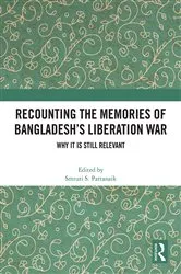 Book cover of Recounting the Memories of Bangladesh’s Liberation War by Smruti S. Pattanaik