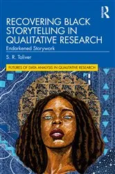Book cover of Recovering Black Storytelling in Qualitative Research by S.R. Toliver