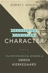 Book cover of Recovering Christian Character by Robert C. Roberts
