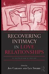 Book cover of Recovering Intimacy in Love Relationships by Jon Carlson