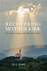 Book cover of Recovering Mother Kirk by Darryl Glen Hart