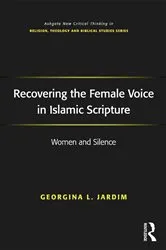 Book cover of Recovering the Female Voice in Islamic Scripture by Georgina L. Jardim