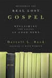 Book cover of Recovering the Real Lost Gospel by Darrell L. Bock