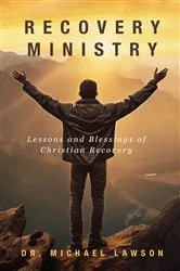 Book cover of Recovery Ministry by Dr. Michael Lawson