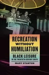 Book cover of Recreation without Humiliation by Mary Stanton