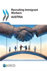 Book cover of Recruiting Immigrant Workers Recruiting Immigrant Workers: Austria 2014 by OECD Publishing