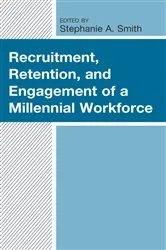 Book cover of Recruitment, Retention, and Engagement of a Millennial Workforce by Unknown