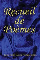 Book cover of RECUEIL DE POÈMES by Jean René Bazin PierrePierre