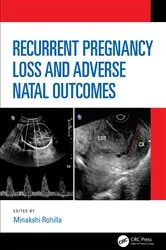 Book cover of Recurrent Pregnancy Loss and Adverse Natal Outcomes by Minakshi Rohilla