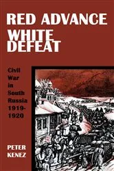 Book cover of Red Advance, White Defeat by Peter Kenez