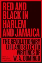 Book cover of Red and Black in Harlem and Jamaica by W. A. Domingo