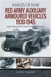 Book cover of Red Army Auxiliary Armoured Vehicles, 1930–1945 by Alexey Tarasov