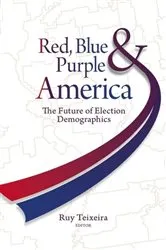 Book cover of Red, Blue, and Purple America by Ruy A. Teixeira