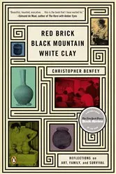 Book cover of Red Brick, Black Mountain, White Clay by Christopher Benfey