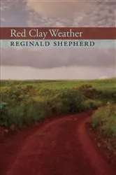Book cover of Red Clay Weather by Reginald Shepherd