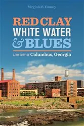 Book cover of Red Clay, White Water, and Blues by Virginia E. Causey