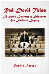 Book cover of Red Devil Tales: A Son's Journey to Discover His Father's Legacy by Ronald Sexton