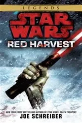 Book cover of Red Harvest: Star Wars Legends by Joe Schreiber