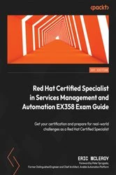 Book cover of Red Hat Certified Specialist in Services Management and Automation EX358 Exam Guide by Eric McLeroy