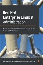 Book cover of Red Hat Enterprise Linux 8 Administration by Miguel Pérez Colino
