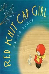 Book cover of Red Knit Cap Girl by Naoko Stoop