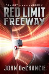 Book cover of Red Limit Freeway by John DeChancie