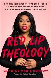 Book cover of Red Lip Theology by Candice Marie Benbow