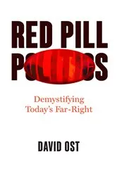 Book cover of Red Pill Politics by David Ost
