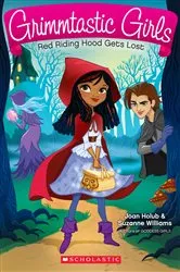 Book cover of Red Riding Hood Gets Lost (Grimmtastic Girls #2) by Joan Holub