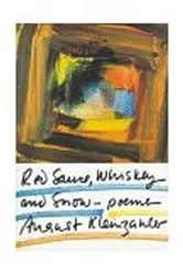 Book cover of Red Sauce, Whiskey and Snow by August Kleinzahler