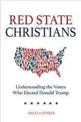 Book cover of Red State Christians by Angela Denker