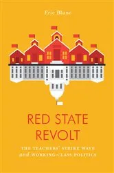 Book cover of Red State Revolt by Eric Blanc