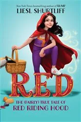Book cover of Red: The (Fairly) True Tale of Red Riding Hood by Liesl Shurtliff