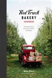 Book cover of Red Truck Bakery Cookbook by Brian Noyes